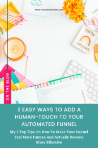 3 Easy Ways to Add a Human-Touch to Your Automated Funnel