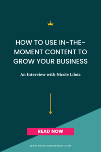 How to Use In-The-Moment Content to Grow Your Business
