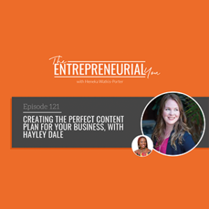 Hailey Dale from Your Content Empire on The Entrepreneurial You Podcast