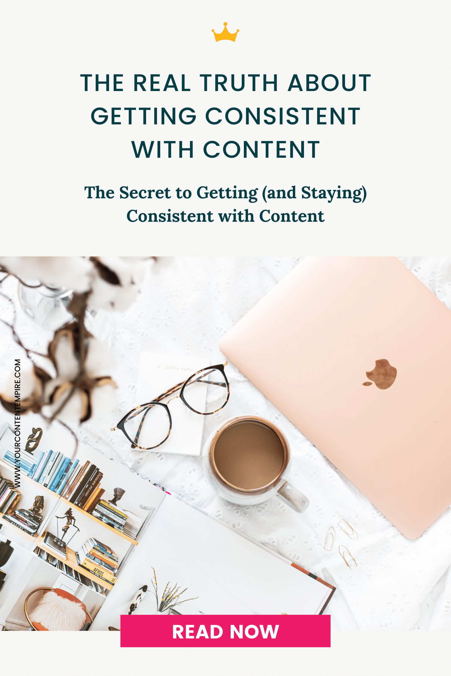 The REAL Truth About Getting Consistent with Content