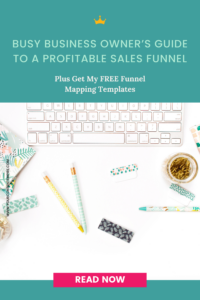 Busy Business Owner’s Guide to a Profitable Sales Funnel