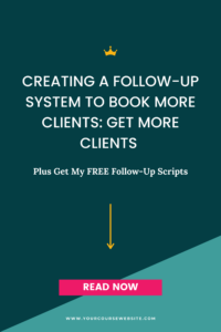 Creating a Follow-Up System to Book More Clients: Get More Clients