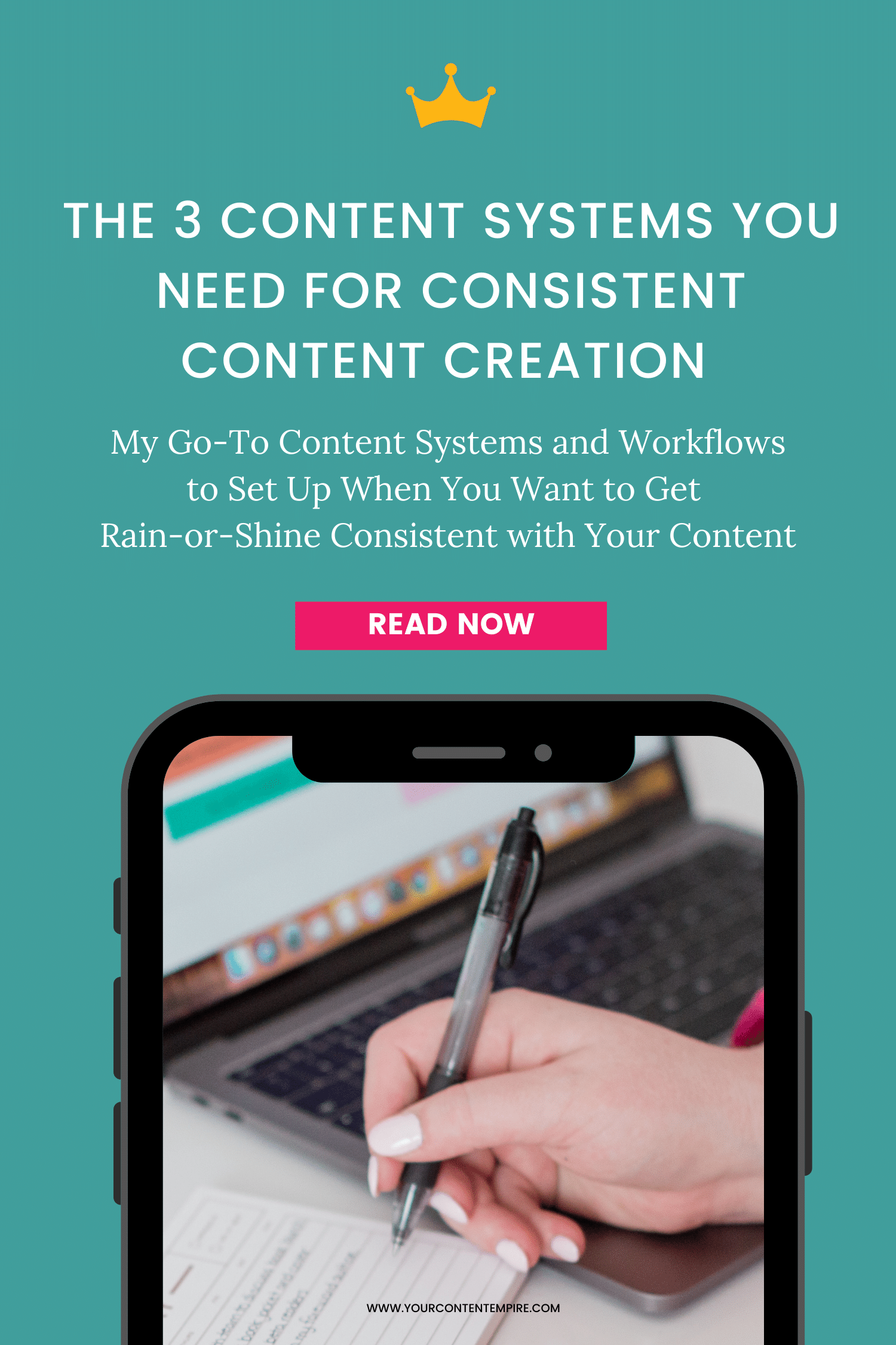 The 3 Content Systems You Need for Consistent Content Creation by Your Content Empire