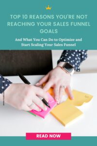 Top 10 Reasons You're Not Reaching Your Sales Funnel Goals