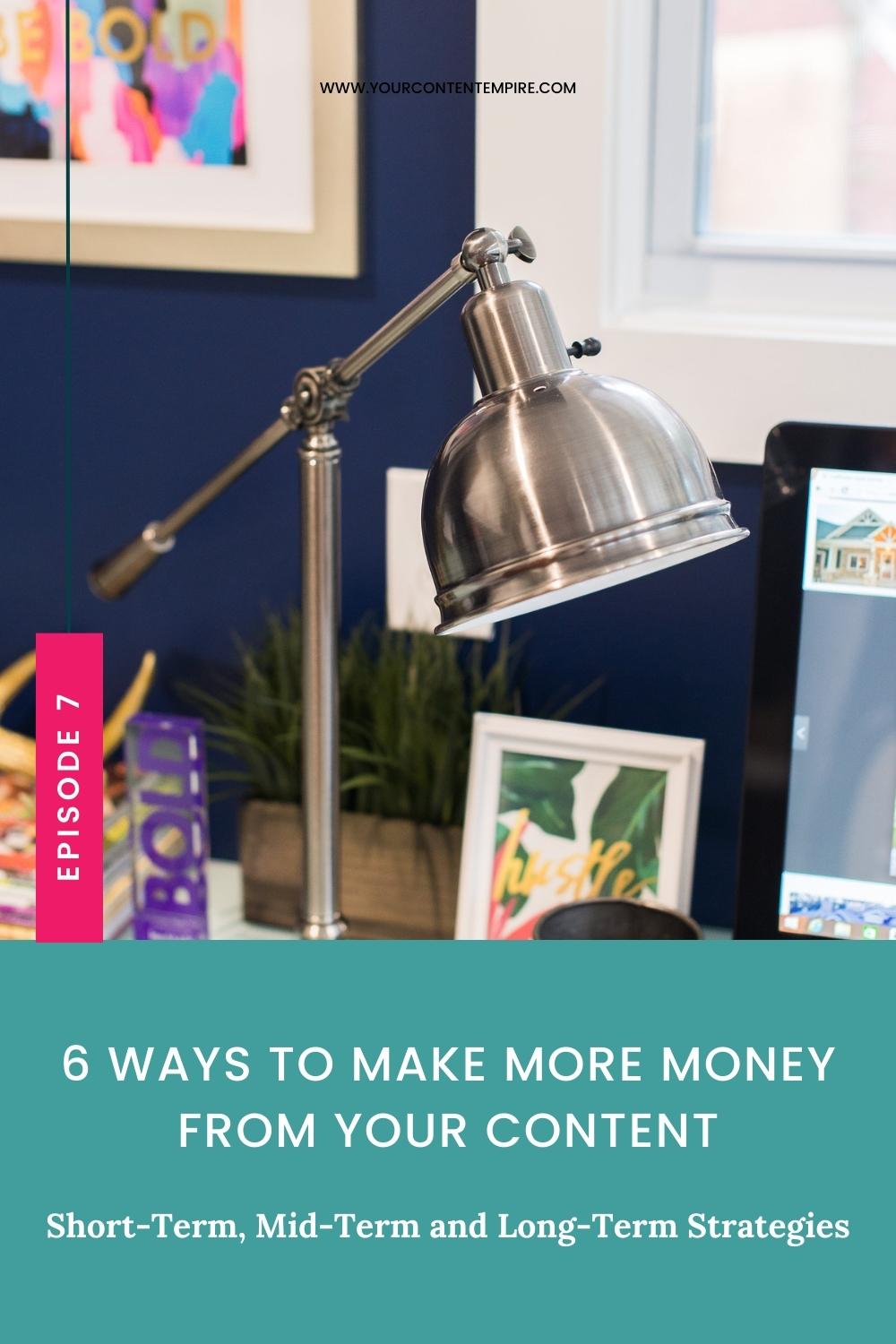6 Ways to Make More Money from Your Content from Your Content Empire and Hailey Dale