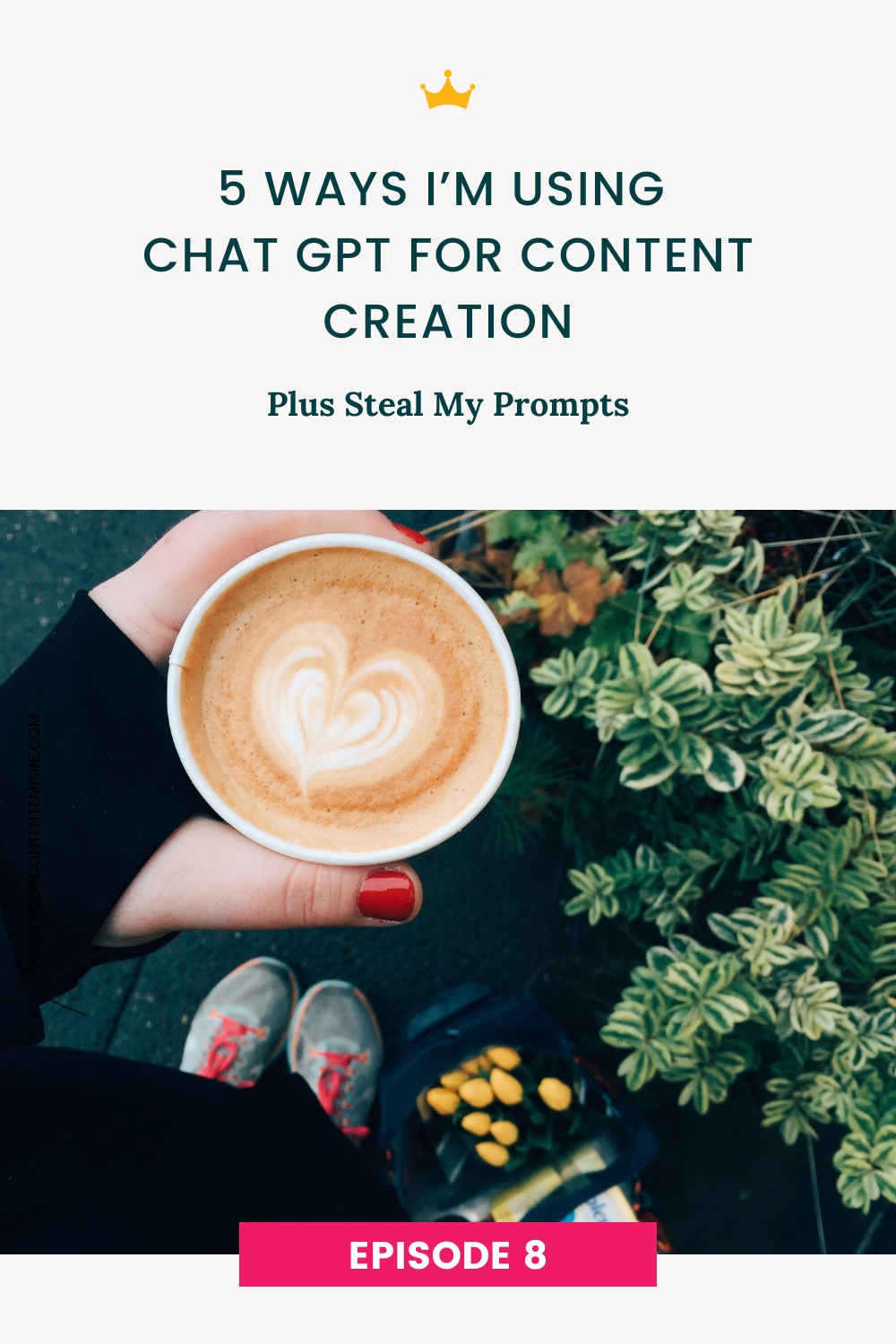 5 Ways I'm Using Chat GPT for Content Creation (Steal My Prompts) by Your Content Empire on the Content Coffee Break Podcast