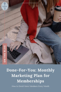 Your Content Empire - Done-For-You_ Monthly Marketing Plan for Memberships