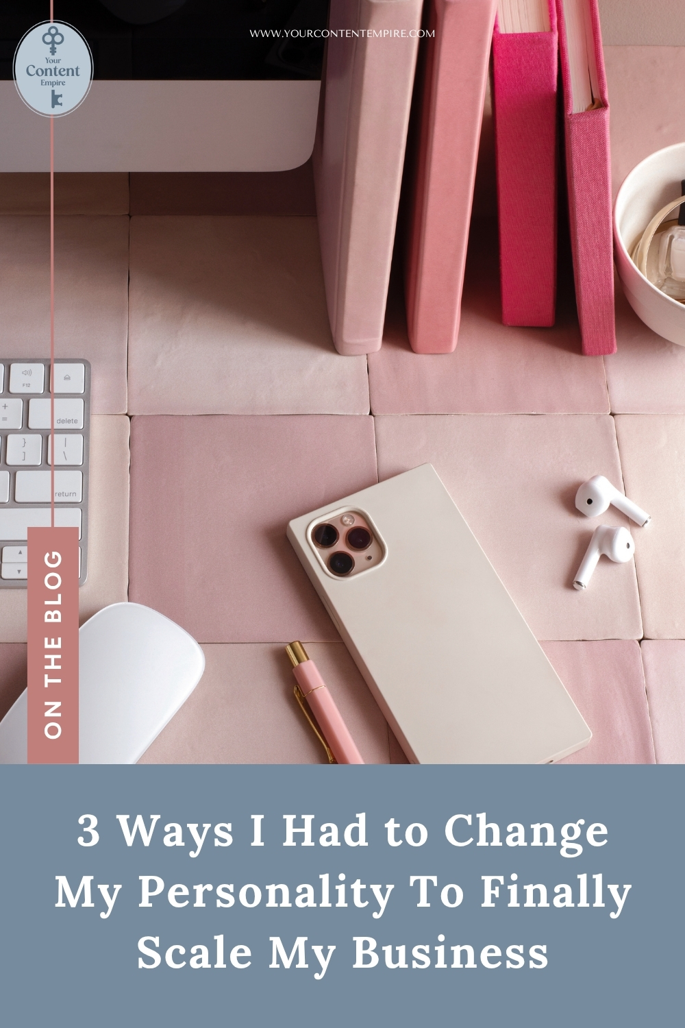 The 3 Personality Shifts for Scaling Your Online Business by Your Content Empire